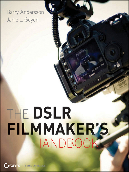 The DSLR Filmmaker's Handbook (eBook): Real-World Production Techniques